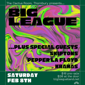 Big League @ The Cactus Room